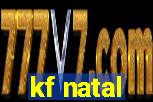 kf natal